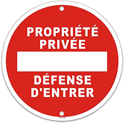 Panneau Propriété Privée Défense D'Entrer -Panneau Propriété Privée- Interdire une entrée dans une propriété privée -rond Diamètre 300 mm -Métal en Aluminium de 1 mm