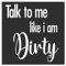 White Funny Bin Quote Stickers Wheelie Bin Dustbin Graphics DIY Talk to Me Like I am Dirty Vinyl Transfer 34x37cm White (Dirty-bin)