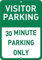 Segnale stradale Indicazione segnale di avvertimento Visitor Parking 30 Minute Parking Only Parking Wall Art Outdoor Indoor 30x8 Inch Nuovo alluminio metallo latta segno