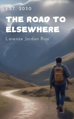 The Road to Elsewhere