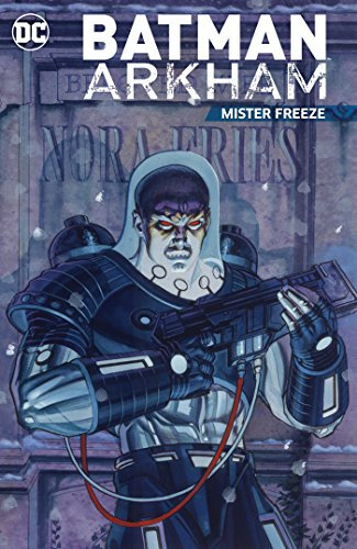 Batman Arkham: Mister Freeze (Batman (1940-2011)) (English Edition)