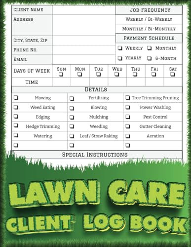 Lawn Care Client Log Book: Detailed Lawn Moving And Landscaping Appointment Book For Garden Maintenance - Record Client Information, Job Frequency And ... | Lawn Care Businesses Essentials | 150 Pages