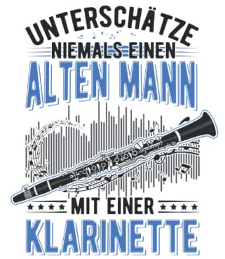 Klarinette Notizbuch: Klarinette Alter Mann Musiker Alter Klarinettist / 6x9 Zoll / 120 leere Notenblätter Seiten