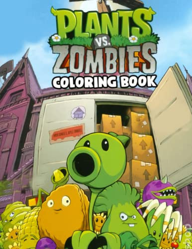 Plants Vs Zombies Coloring Book: An Awesome Book For Kids Loving Plants Vs Zombies To Enjoy And Create Amazing Artworks. Funny Pages For Fans. Edition 2022