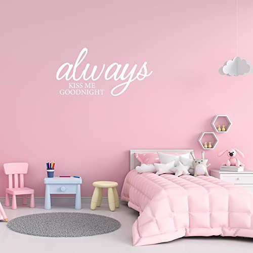 Wandtattoo, Motiv: Always Kiss Me Goodnight, motivierter Wandaufkleber, inspirierender Wandaufkleber, Heimdekoration für Schlafzimmer, Wohnzimmer, Büro, 55,9 cm