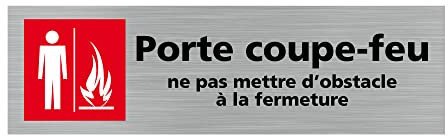 Pictogramme PORTE COUPE-FEU NE PAS METTRE D'OBSTACLE A LA FERMETURE(Q0357). Signalisation Porte - 170 X 50 mm - Autocollant souple ou plaque alu brossé 2mm. - Adhésif aspect aluminium brossé - Adhésif