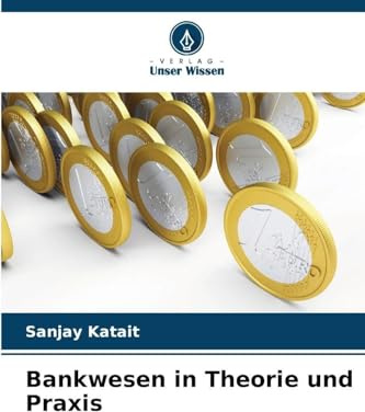 Bankwesen in Theorie und Praxis: DE