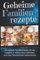 Geheime Familienrezepte; Die eigenen Familienrezepte für die Ewigkeit festhalten und über Generationen weiterreichen: Perfekt als Geburtstagsgeschenk, Weihnachtsgeschenk, oder zum Muttertag!