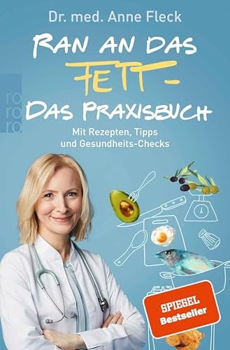 Ran an das Fett: Heilen mit dem Gesundmacher Fett