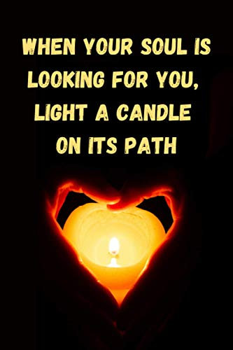 When your soul is looking for you, light a candle on its path: Candle Making Journal
