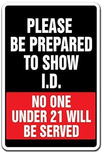 Warnschild mit Aufschrift Be Prepared to Show I.D. No One Under 21 Served, für Bar, Alkohol, Likörladen, Geschäft, 30,5 x 20,3 cm, Metall-Blechschild