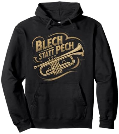 Blech Statt Pech Trompete Geschenkidee Trompeter Pullover Hoodie