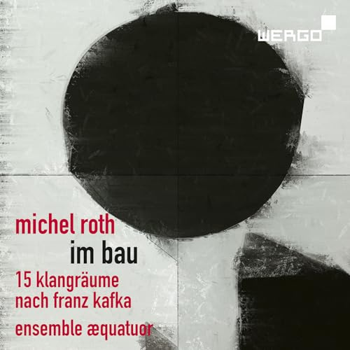 Michel Roth: Im Bau. Fifteen Sound Spaces after Franz Kafka
