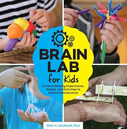 Brain Lab for Kids: 52 Mind-Blowing Experiments, Models, and Activities to Explore Neuroscience (English Edition)
