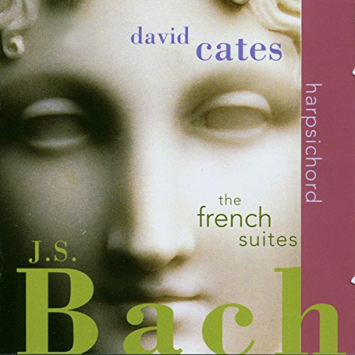 Bach: French Suites BWV 812-817 and Preludes