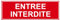 F166 - Entrée interdite - Panneau et Signalisation Incendie - Dimensions au choix - Norme ISO 7010