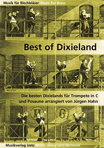 Best of Dixieland für Trompete in C und Posaune (oder andere C-Instrumente)