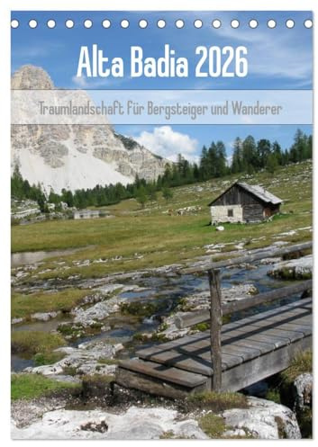 Alta Badia – Traumlandschaft für Bergsteiger und Wanderer (Tischkalender 2026 DIN A5 hoch), CALVENDO Monatskalender (CALVENDO Natur)