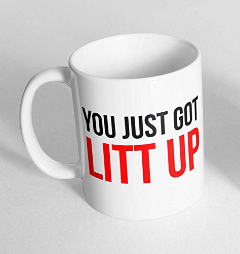 NA Sie haben gerade LITT aufgedruckte Tasse Keramik Neuheit Becher lustiges Geschenk Kaffee Tee 146