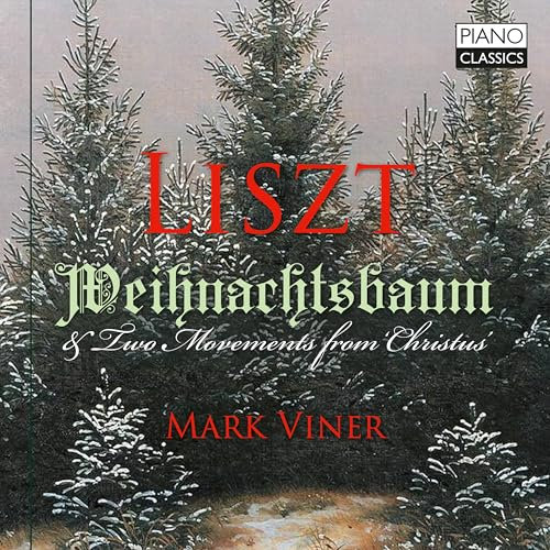 Liszt: Weihnachtsbaum & Two Movements From Christmas