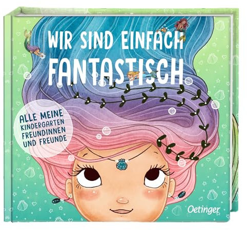 Wir sind einfach fantastisch: Alle meine Kindergarten-Freundinnen und Freunde. Meerjungfrauen-Freundebuch zum Selbstausfüllen für Kindergartenkinder ab 3 Jahren (101 Fabelwesen)