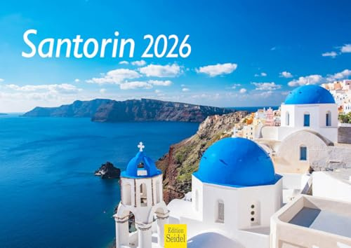 Edition Seidel Premium Kalender Santorin 2026 Format DIN A4 Wandkalender Europa Griechenland Griechische Insel Ägäisches Meer Fira Oia Steilküste