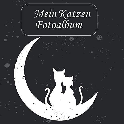 Mein Katzen Fotoalbum: Halte tolle Momente mit deiner Katze in diesem Katzenalbum für Katzenliebhaber fest. 110 Seiten 21 × 21 cm zum Einkleben und beschriften von Fotos. (Design Katzen im Mond)