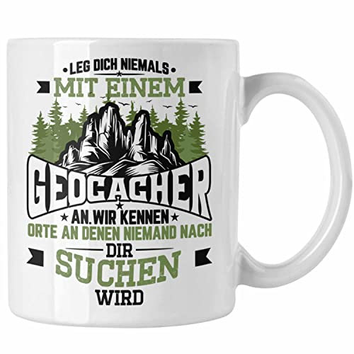 Trendation - Geocaching Tasse Geschenk Nur Noch Einen GPS-Schnitzeljag Geschenkidee Pfadfinder Geburtstag Leg Dich Niemals Mit Einem Geocacher An (Weiß)