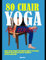 80 Chair Yoga For Seniors: Simple Chair Exercises For Improve Mobility, Pain Relief, Strength, Joint Health, Balance, Flexibility, and Fall Prevention.