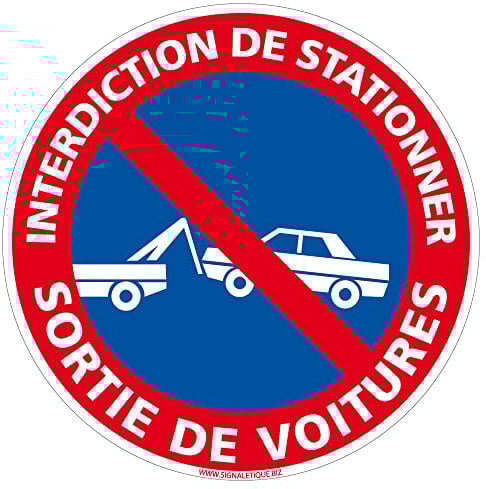 Panneau de Signalisation Alu. Panneau Interdiction. Panneau Parking, Panneau d'information Aluminium 2 mm - Diamètre 450 mm - Interdiction de stationner sortie de voitures -