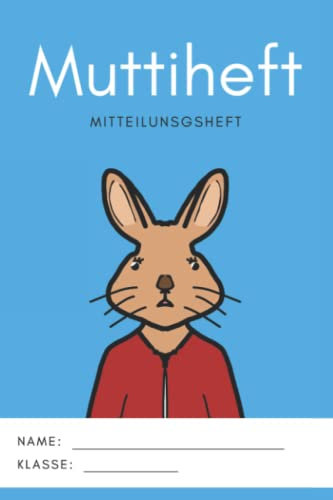 Muttiheft, Mitteilungsheft oder Entschuldigungsheft, für Grundschule und Kindergarten: Lehrer Eltern Heft ca. A5 64 Seiten liniert leer | HASE Hintergrund BLAU