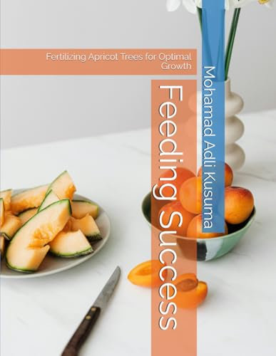 Feeding Success: Fertilizing Apricot Trees for Optimal Growth