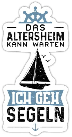 DesignsByJnk5 Sticker Unisex Boot | Das Altersheim Kann Warten Ich Geh Segeln Aufkleber Segeln Spruch | Segelboot lustige Sprüche Autoaufkleber Geschenkidee Boot