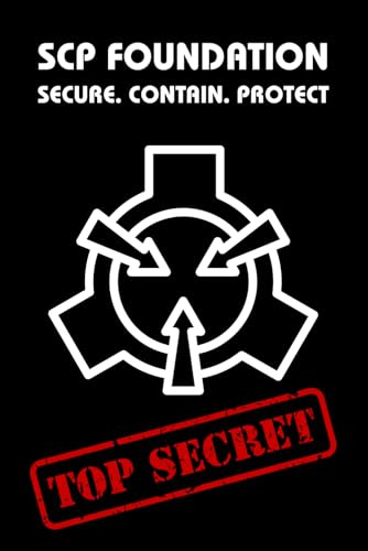 SCP Foundation Top Secret Classified Notebook, Secure Contain Protect: 6x9 inches - 120 pages lined notebook for SCP fans