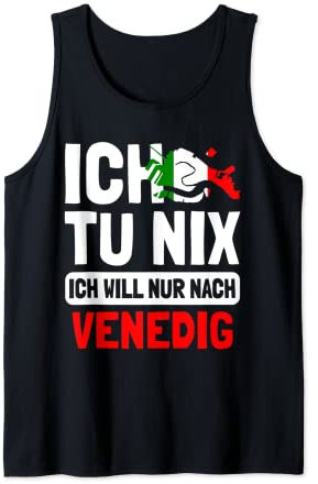 Italien Flagge Ich tu nix Ich will nur nach Venedig Tank Top