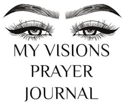 My Visions Prayer Journal