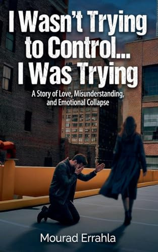 I Wasn't Trying to Control... I Was Trying