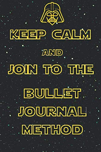 Keep Calm and Join to the Bullet Journal Method - Dotted Notebook - 150 pages: Sci-fiction Cover theme