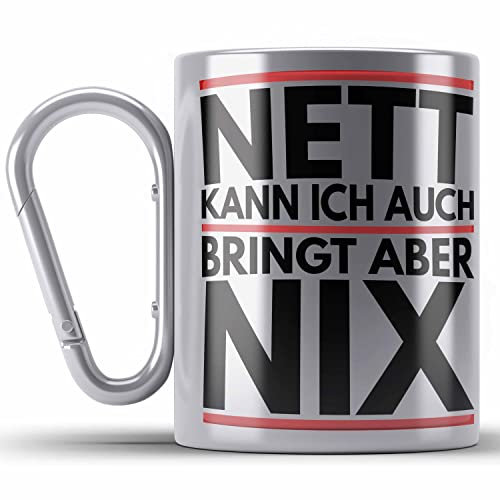Trendation - Nett Kann Ich Auch Bringt Aber Nix Edelstahl Tasse Karabiner Geschenk Chef Kollege Humor Joke (Silber)