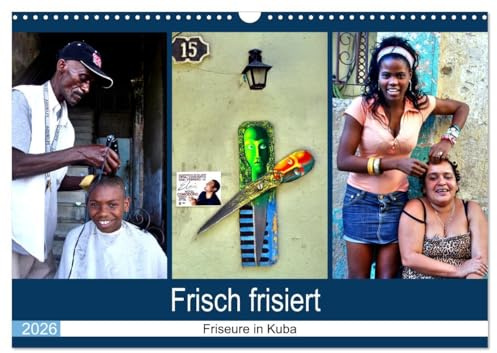 Frisch frisiert - Friseure in Kuba (Wandkalender 2026 DIN A3 quer), CALVENDO Monatskalender: Friseure bei der Arbeit in Havanna (CALVENDO Menschen)