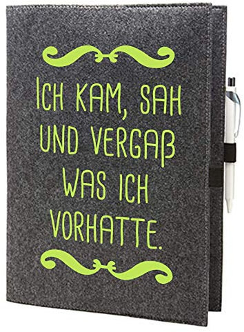 RaketeBerlin Filzhülle A4 | Motiv Ich kam, sah und vergaß was ich vorhatte. | Filzumschlag für A4 Format mit Steckfach und Stiftschlaufe | 100% Polyesterfilz | vielseitige Verwendung