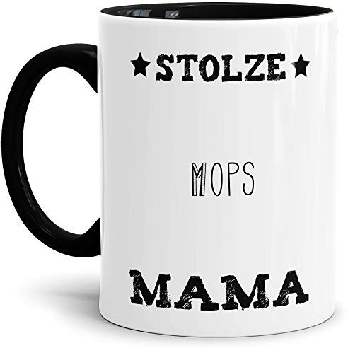 Tassendruck Hunde-Tasse Stolze Mops Mama Geschenkidee für das Frauchen/Mug/Cup/Becher/Innen & Henkel Schwarz