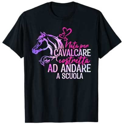 Cavalcare Ragazza Cavallo Nata Per Cavalcare Maglietta