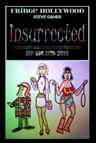 Fringe Hollywood INSURRECTED