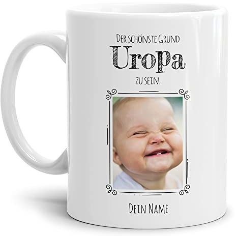 Tasse mit Spruch - Der schönste Grund Uropa zu sein - Personalisierbare Keramiktasse mit Namen und Foto - Geschenk Uropa - Weiß, 300 ml