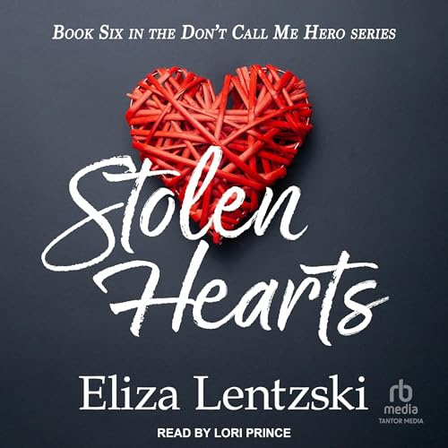 Stolen Hearts: Don't Call Me Hero, Book 6
