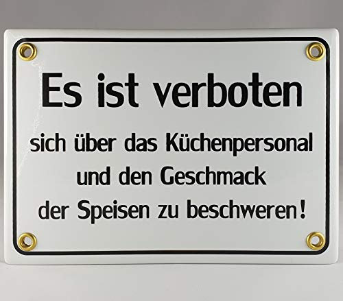 A.G.S. Emaille Schild Handarbeit Nr.20 - Es ist verboten Sich über das Küchenpersonal und den Geschmack der Speisen zu beschweren!