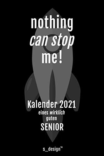 Kalender 2021 für Senioren / Senior / Rentner / Rentnerin: Wochenplaner / Tagebuch / Journal für das ganze Jahr: Platz für Notizen, Planung / Planungen / Planer, Erinnerungen und Sprüche