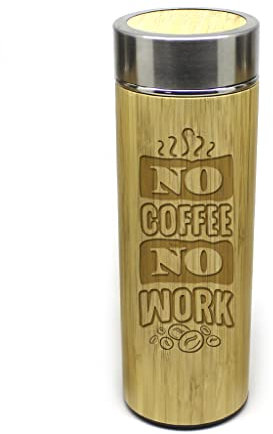 power gift - Termo de bambú SIN CAFÉ SIN TRABAJO para café, té, bebidas frías. Práctico para las necesidades diarias y para viajes. Ideal como regalo.