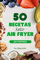 50 recetas KETO en airfryer de POSTRES: Libro de recetas keto en air fryer especial para postres y dulces bajos en carbohidratos. ¡Prueba la dieta cetogénica!